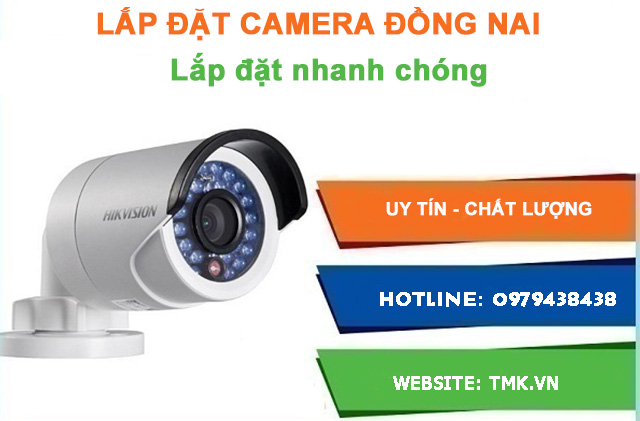 Dịch vụ lắp đặt camera giám sát Đồng Nai trọn gói, chất lượng