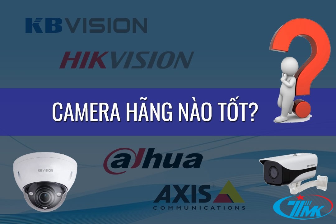 Camera quan sát tốt nhất hiện nay