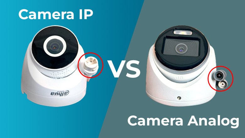 Camera IP và camera analog: nên chọn loại nào